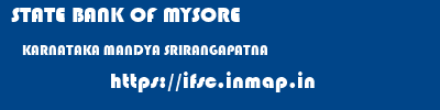 STATE BANK OF MYSORE  KARNATAKA MANDYA SRIRANGAPATNA   ifsc code